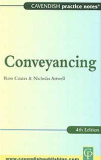 Practice Notes on Conveyancing : Practice Notes - Ross Coates