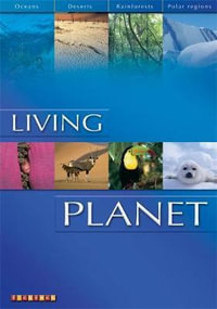 Living Planet : Oceans. Deserts. Rainforests. Polar Regions. - Paul Bennet