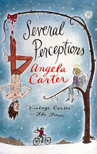 Several Perceptions : Virago Modern Classics - Angela Carter
