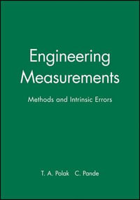 Engineering Measurements : Methods and Intrinsic Errors - T. A. Polak