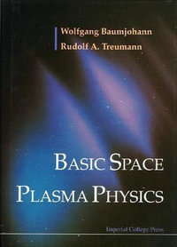 BASIC SPACE PLASMA PHYSICS - TREUMANN R A
