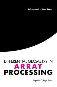 Differential Geometry In Array Processing - Athanassios  Manikas