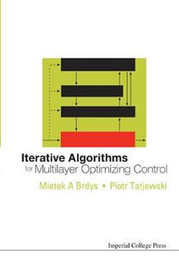 Iterative Algorithms For Multilayer Optimizing Control - Mietek A  Brdys