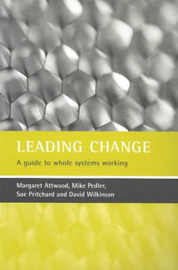Leading change : A guide to whole systems working - Margaret Attwood