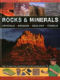Exploring Science : Rocks & Minerals - Challoner Jack & Walshore Rodney