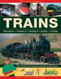 Exploring Science : Trains - Harris Michael & Parker Steve