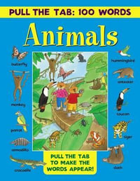Pull the Tab 100 Words : Animals - Lewis Jan