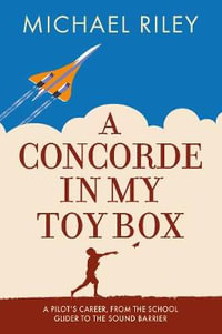 A Concorde in my Toy Box - Michael Riley