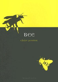 Bee : Reaktion Books - Animal - Claire Preston