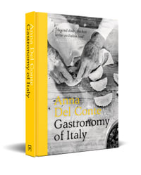 Gastronomy of Italy [Revised Edition] : Revised Edition - Anna Del Conte