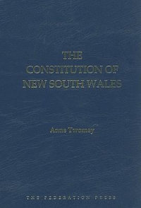 The Constitution of New South Wales : NSW Sesquicentenary of Responsible Government - Anne Twomey