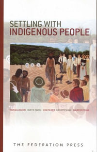 Settling with Indigenous People : Modern treaty and agreement-making - Kathryn Shain