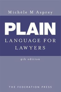 Plain Language for Lawyers : 4th edition - Michele M Asprey