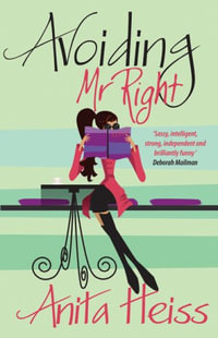 Avoiding Mr. Right - Anita Heiss