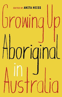 Growing Up Aboriginal in Australia - Anita Heiss