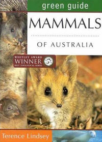 Mammals of Australia : Green Guide : Australian Green Guides - Terence Lindsey