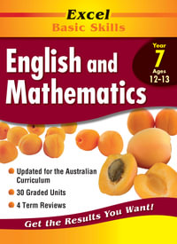 Excel English and Mathematics : Year 7 Ages 12-13 - Pascal Press