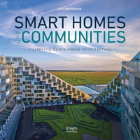 Smart Homes and Communities : Fostering Sustainable Architecture - Avi Friedman