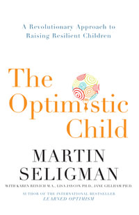 The Optimistic Child - Martin Seligman
