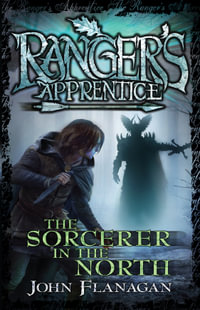 The Sorcerer In The North : Ranger's Apprentice Series: Book 5 - John Flanagan