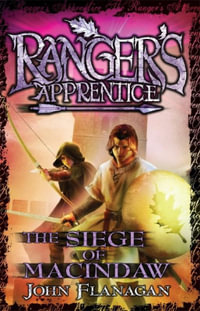 The Siege of Macindaw : Ranger's Apprentice Series: Book 6 - John Flanagan