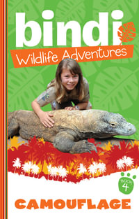 Bindi Wildlife Adventures : Camouflage - Bindi Irwin