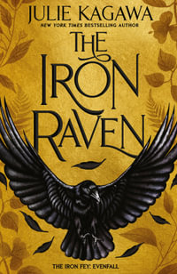 The Iron Raven : The Iron Fey: Evenfall - Julie Kagawa