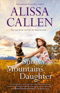Snowy Mountains Daughter - Alissa Callen