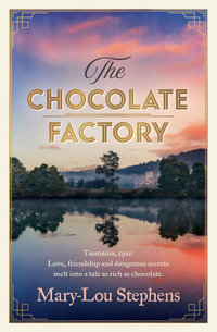 The Chocolate Factory : The new page-turning historical novel from the author of THE LAST OF THE APPLE BLOSSOM and perfect for winter reading - Mary-Lou Stephens