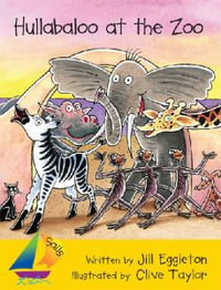 Sails Shared Reading Year 2 : Hullabaloo at the Zoo - Jill Eggleton