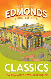Edmonds Classics : New Zealanders' Favourite Recipes - Goodman Fielder
