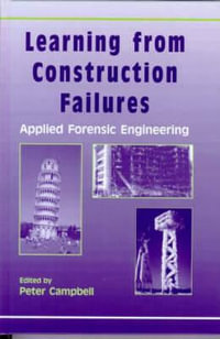 Learning from Construction Failures : Applied Forensic Engineering - Peter Campbell