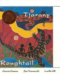 Tjarany Roughtail : The Dreaming of the Roughtail and Other Stories - Gracie Greene