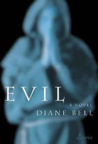 Evil : A Novel - Diane Bell