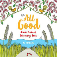 All Good : A New Zealand Colouring Book - Jo Pearson