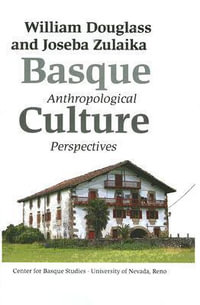 Basque Culture : Anthropological Perspectives - William Douglass