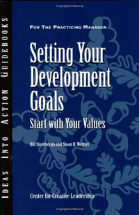 Setting Your Development Goals : Start with Your Values - Center for Creative Leadership (CCL)