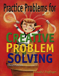 Practice Problems for Creative Problem Solving : Grades 3-8 - Donald J. Treffinger