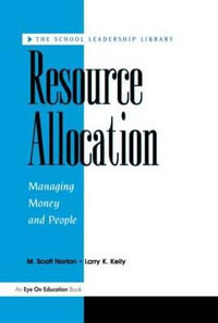 Resource Allocation : Managing Money and People - Larry Kelly