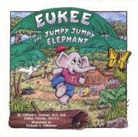 Eukee the Jumpy Jumpy Elephant - Clifford L. Corman, MD
