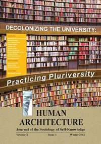 Decolonizing the University : Practicing Pluriversity (Proceedings of the International Conference on "Quelles universit©s et quels universalismes demain en Europe? un dialogue avec les Am©riques (Which University and Universalism for Europe Tomorrow? A Di - Mohammad H. Tamdgidi