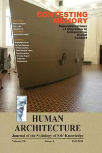 Contesting Memory : Museumizations of Migration in Comparative Global Context (Proceedings of the International Conference on "Museums and Migration, " Maison des Sciences de l'Homme, Paris, June 25-26, 2010) - Mohammad H. Tamdgidi