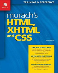 Murach's HTML, XHTML & CSS : MIKE MURACH - Anne Boehm