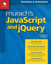 Murach's JavaScript & JQuery : MIKE MURACH - Zak Ruvalcaba