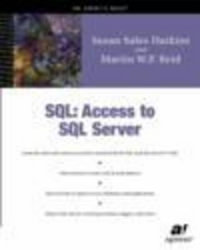 Access SQL to SQL Server Desktop Edition and Beyond : Access to SQL Server - Susan Sales Harkins