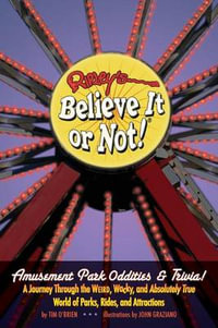 Ripley's Believe It or Not! Amusement Park Oddities & Trivia : Ripley's Believe It or Not! - Tim O'Brien