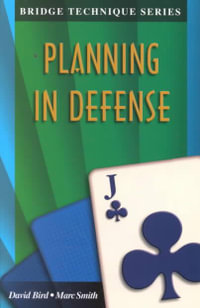 Bridge Technique 11 : Planning in Defense - David Bird