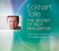 Secret of Self Realization : Intensive - Eckhart Tolle