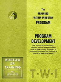 Training Within Industry: Program Development : Program Development - Enna
