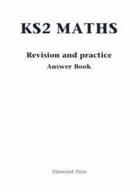 KS2 Maths Revision and Practice Answer Book : Answer Book - David Rayner